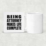 Being Attorney Makes Life Complete - Drink Coaster
