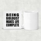 Being Biologist Makes Life Complete - Drink Coaster