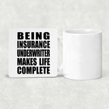 Being Insurance Underwriter Makes Life Complete - Drink Coaster