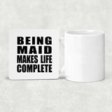 Being Maid Makes Life Complete - Drink Coaster