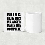 Being Online Sales Manager Makes Life Complete - Drink Coaster