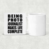 Being Photo Journalist Makes Life Complete - Drink Coaster