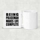 Being Policeman Makes Life Complete - Drink Coaster