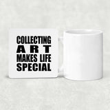 Collecting Art Makes Life Special - Drink Coaster