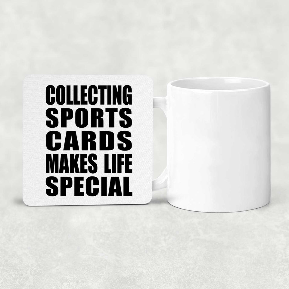 Collecting Sports Cards Makes Life Special - Drink Coaster
