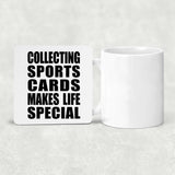 Collecting Sports Cards Makes Life Special - Drink Coaster