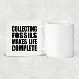 Collecting Fossils Makes Life Complete - Drink Coaster