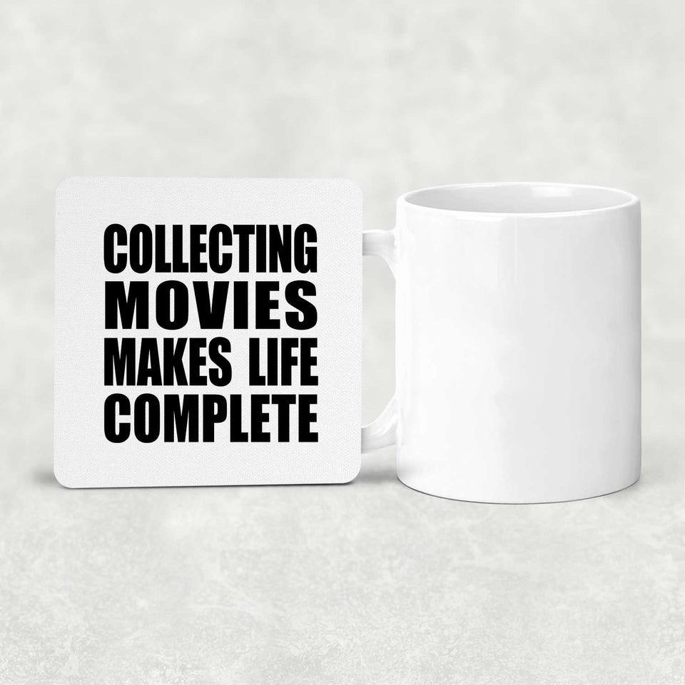 Collecting Movies Makes Life Complete - Drink Coaster
