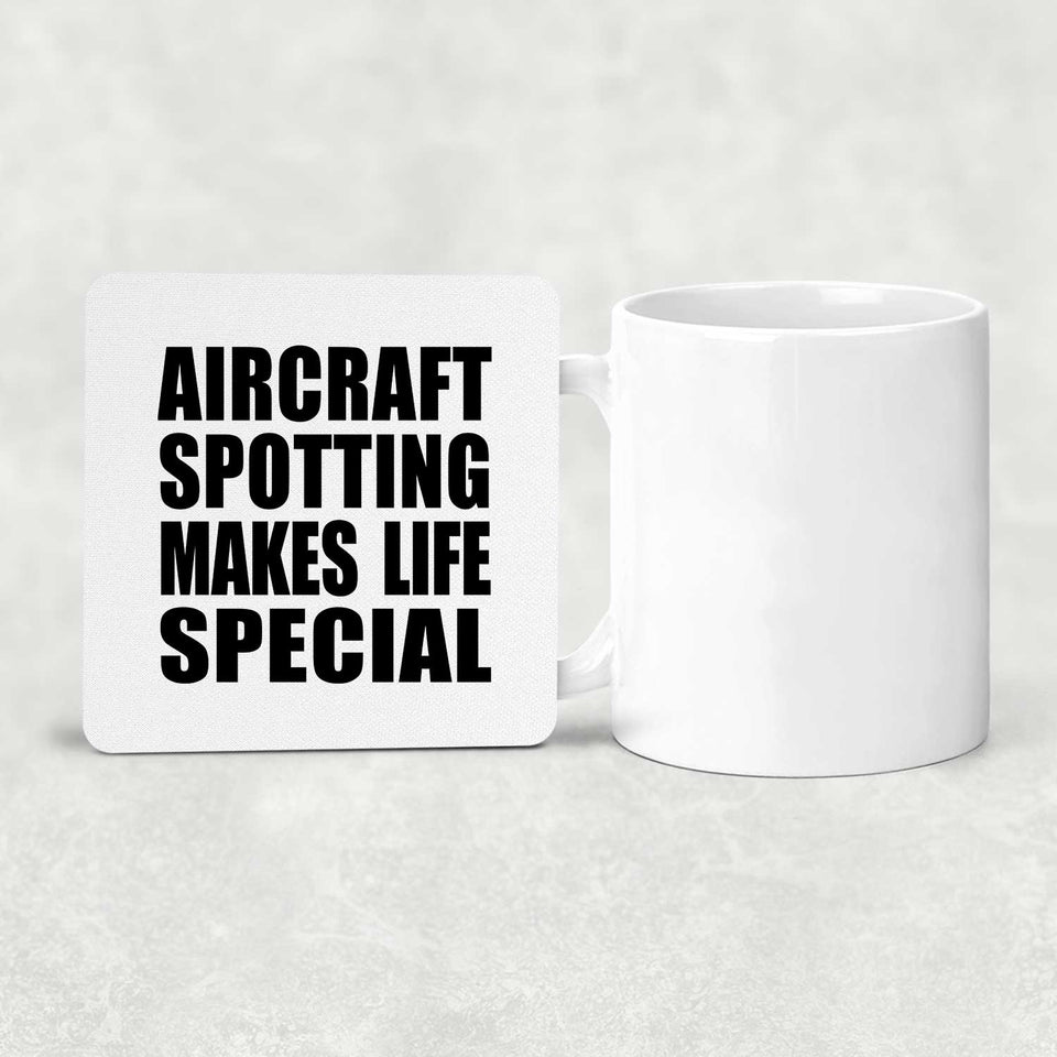 Aircraft Spotting Makes Life Special - Drink Coaster