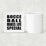 Bocce Ball Makes Life Special - Drink Coaster