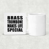Brass Trombone Makes Life Special - Drink Coaster