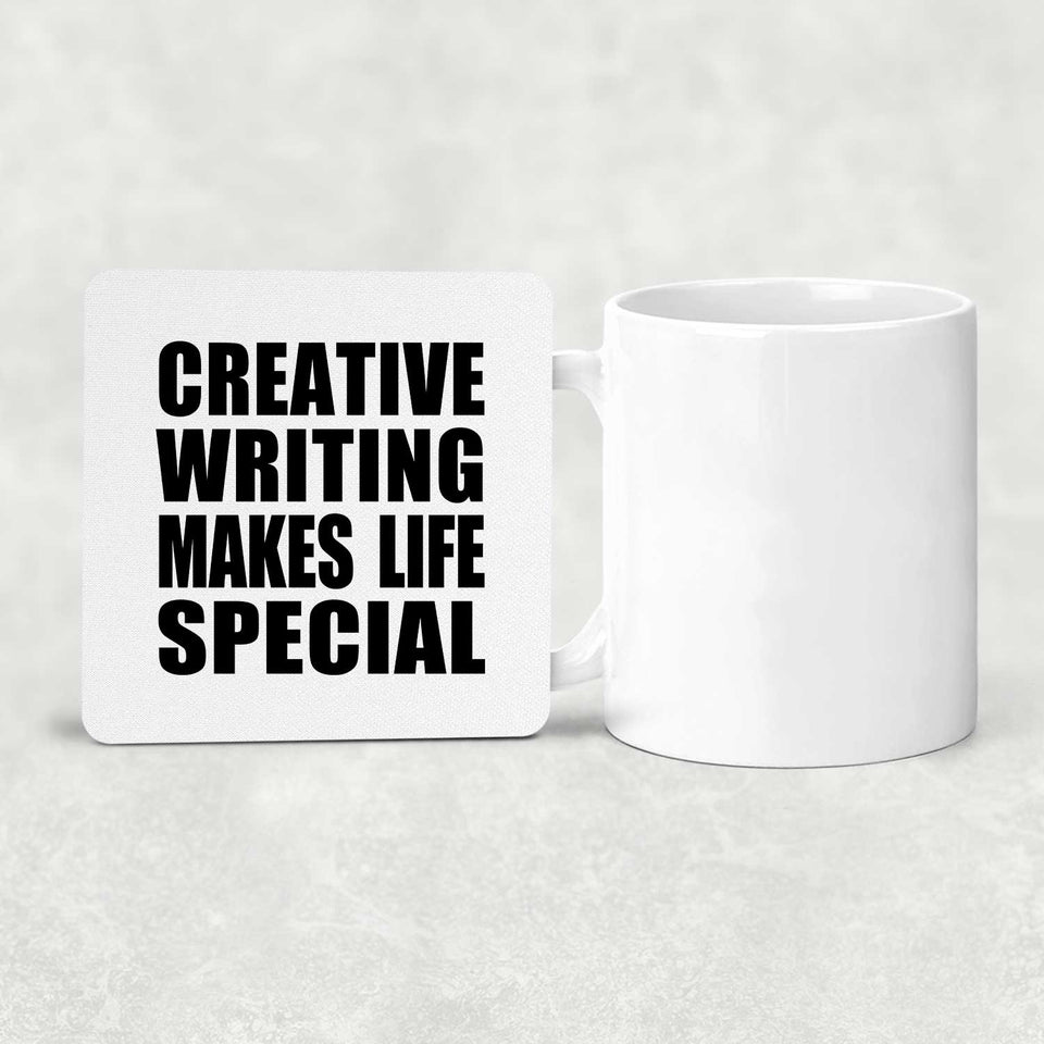 Creative Writing Makes Life Special - Drink Coaster