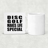 Disc Golf Makes Life Special - Drink Coaster