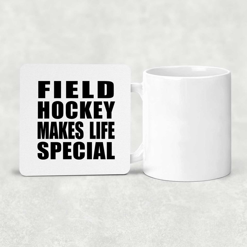 Field Hockey Makes Life Special - Drink Coaster