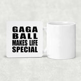 Gaga Ball Makes Life Special - Drink Coaster