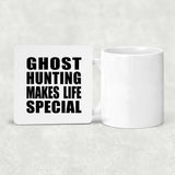 Ghost Hunting Makes Life Special - Drink Coaster