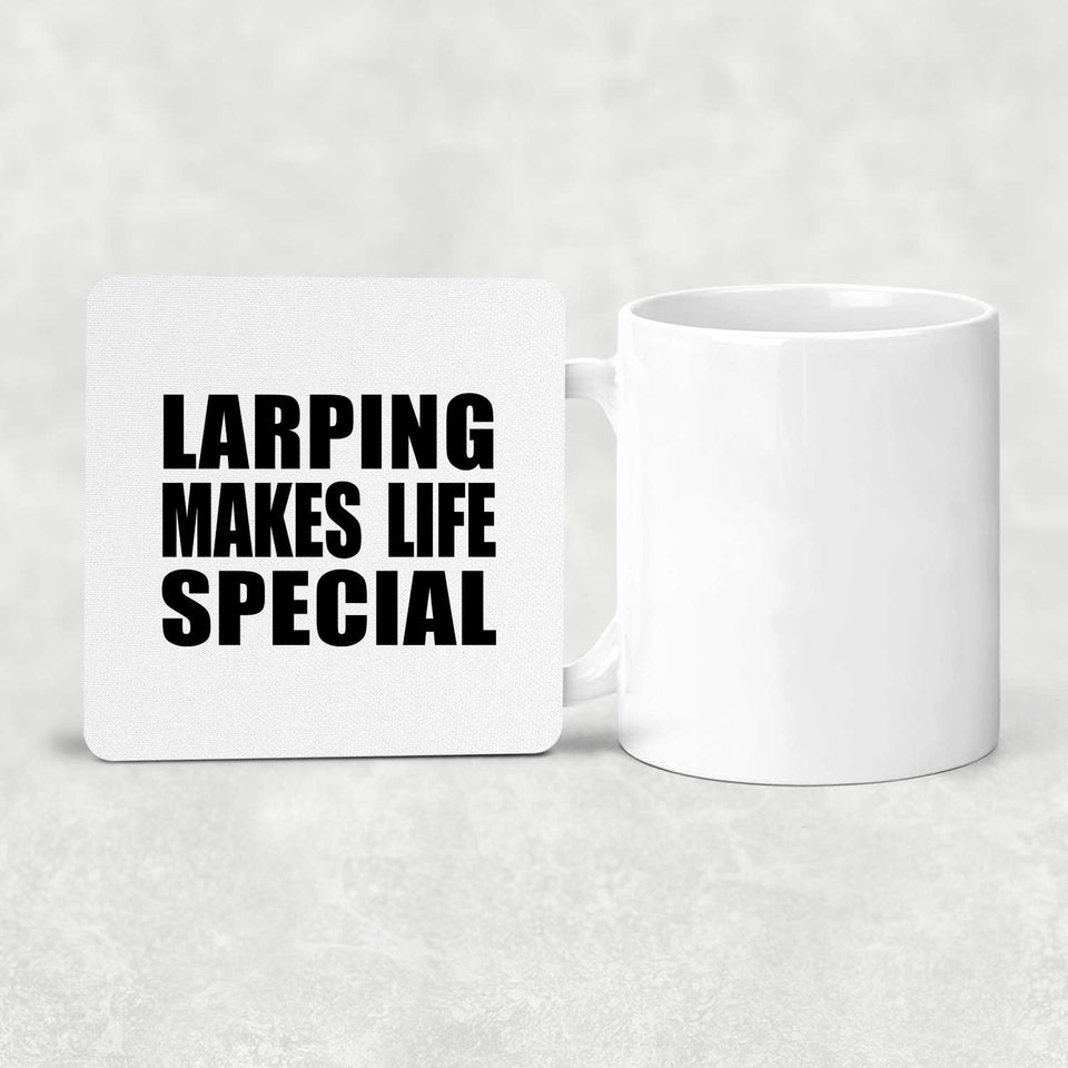 LARPing Makes Life Special - Drink Coaster