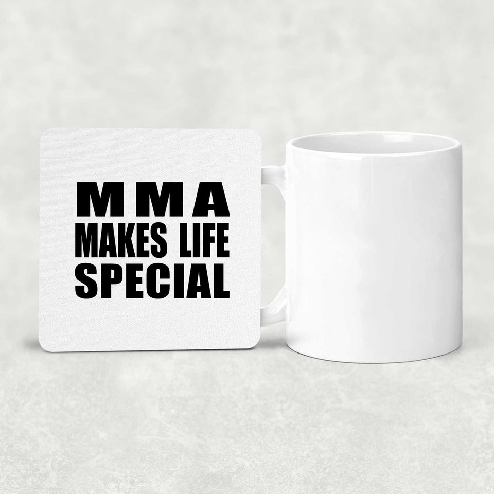 MMA Makes Life Special - Drink Coaster