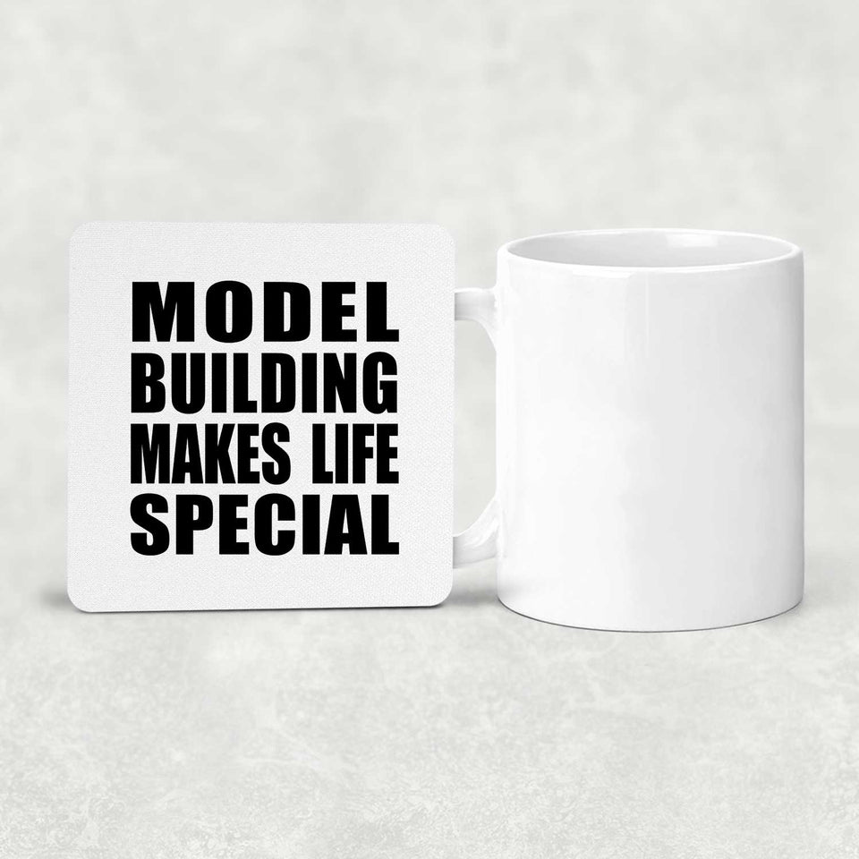 Model Building Makes Life Special - Drink Coaster