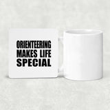 Orienteering Makes Life Special - Drink Coaster