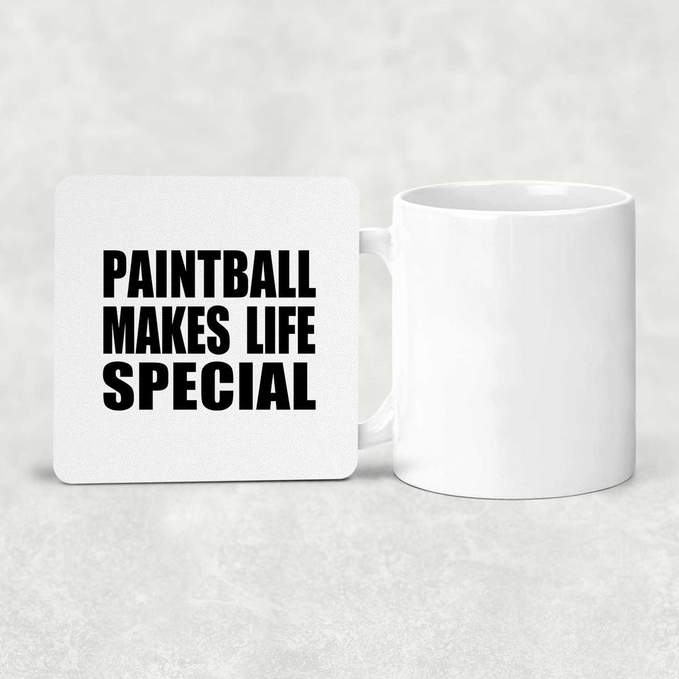 Paintball Makes Life Special - Drink Coaster
