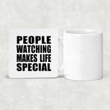 People Watching Makes Life Special - Drink Coaster