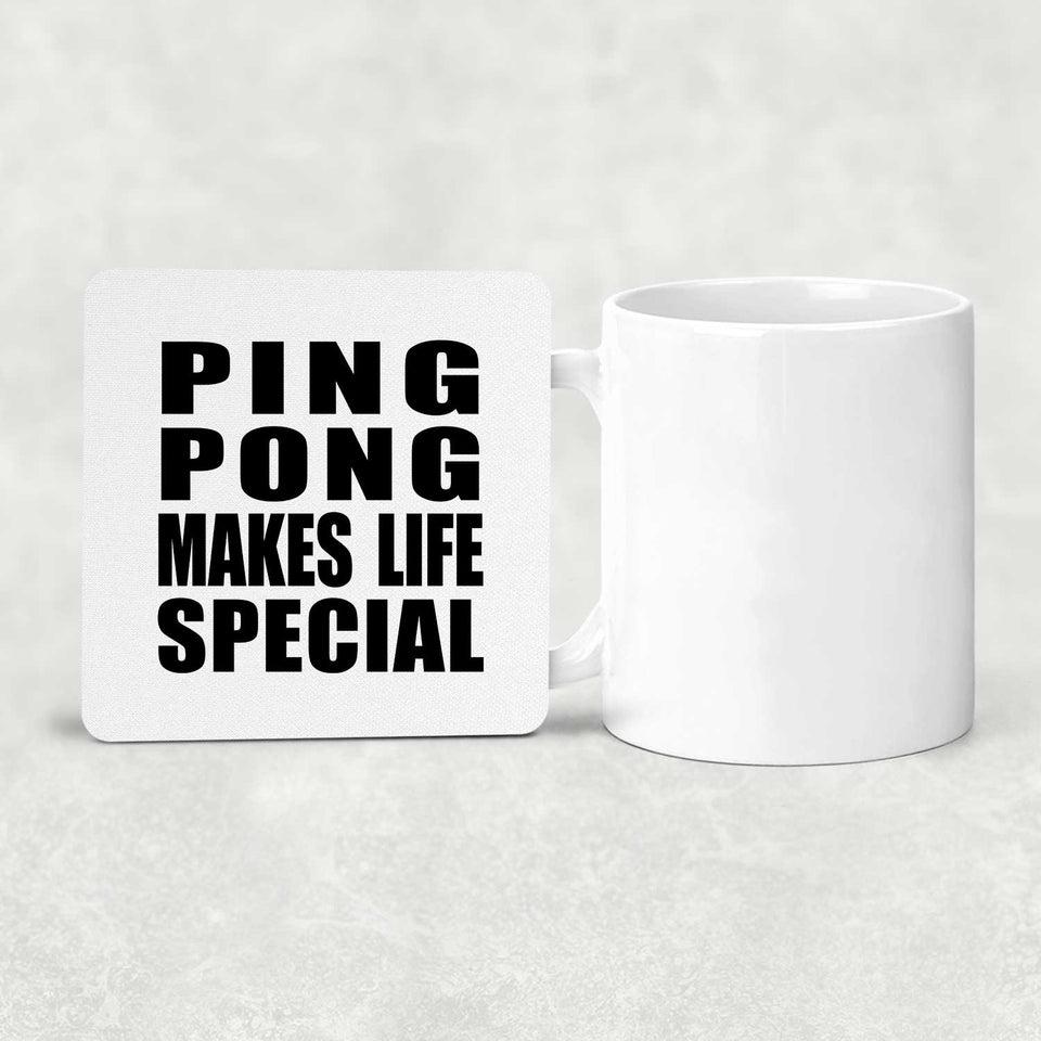 Ping Pong Makes Life Special - Drink Coaster