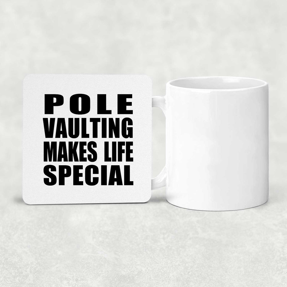 Pole Vaulting Makes Life Special - Drink Coaster