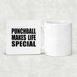 Punchball Makes Life Special - Drink Coaster