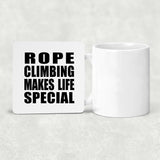 Rope Climbing Makes Life Special - Drink Coaster