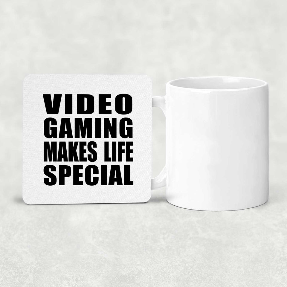 Video Gaming Makes Life Special - Drink Coaster