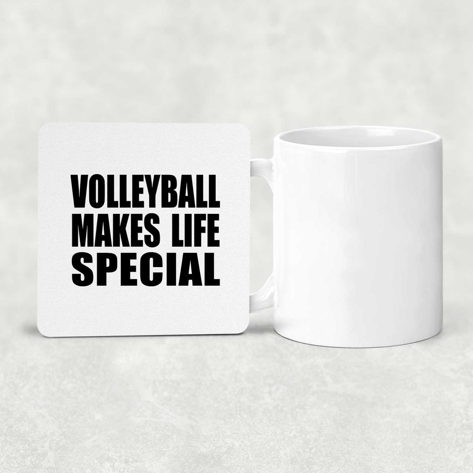 Volleyball Makes Life Special - Drink Coaster