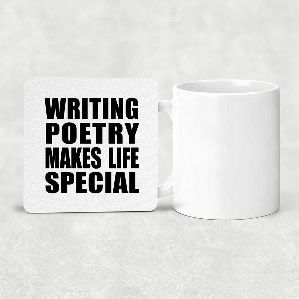 Writing Poetry Makes Life Special - Drink Coaster