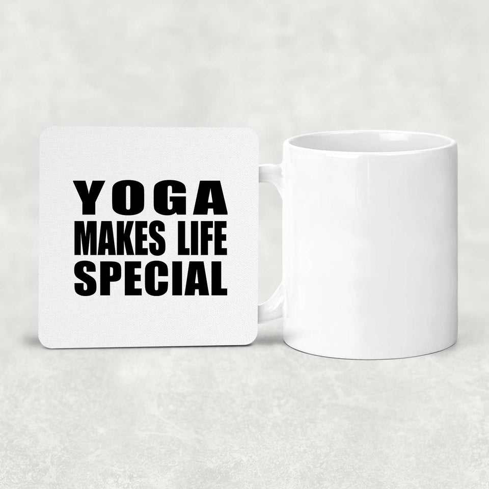 Yoga Makes Life Special - Drink Coaster
