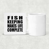 Fish Keeping Makes Life Complete - Drink Coaster