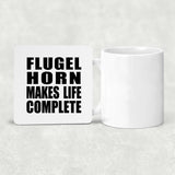 Flugel Horn Makes Life Complete - Drink Coaster
