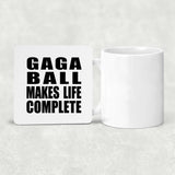 Gaga Ball Makes Life Complete - Drink Coaster