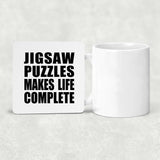 Jigsaw Puzzles Makes Life Complete - Drink Coaster