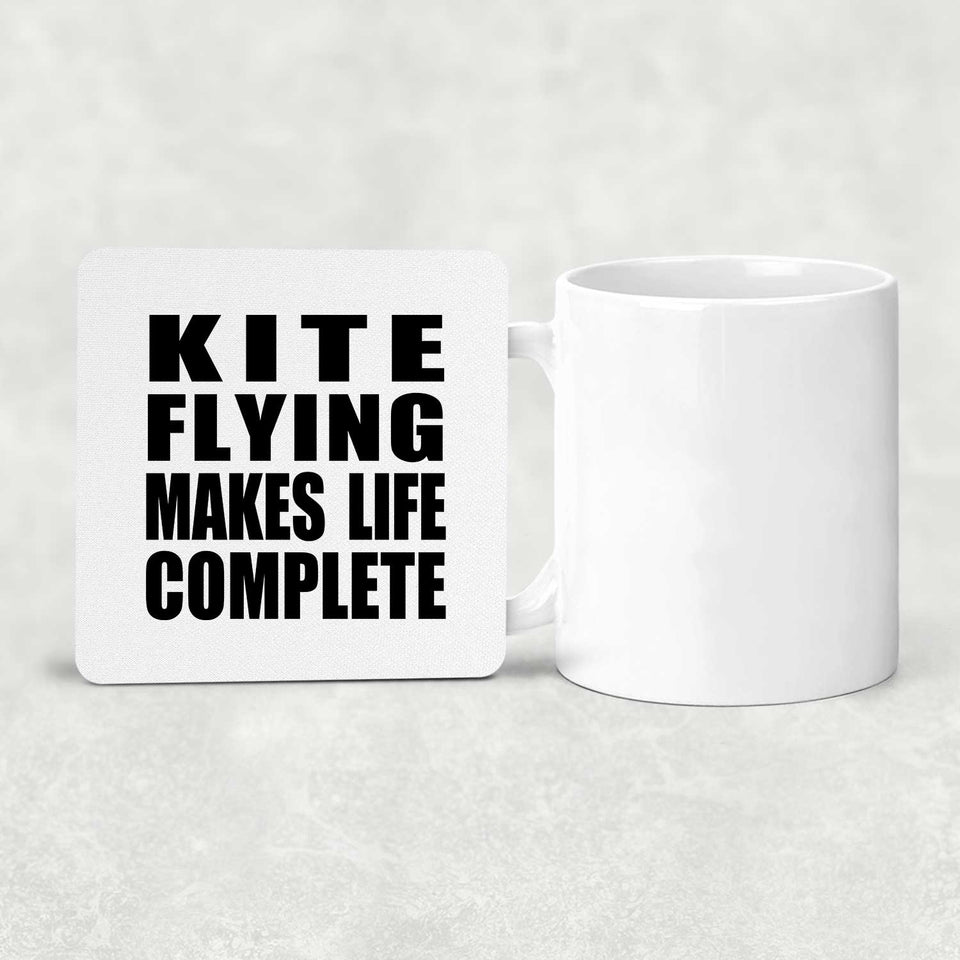 Kite Flying Makes Life Complete - Drink Coaster
