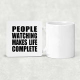 People Watching Makes Life Complete - Drink Coaster