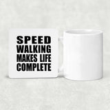 Speed Walking Makes Life Complete - Drink Coaster