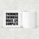 Synchronized Swimming Makes Life Complete - Drink Coaster