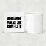 Wakeboarding Makes Life Complete - Drink Coaster