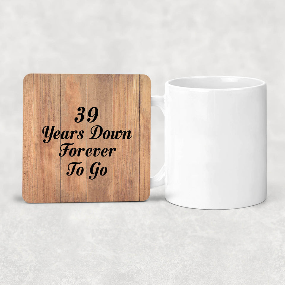 39th Anniversary 39 Years Down Forever To Go - Drink Coaster C