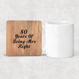 80th Anniversary 80 Years Of Being Mrs Right - Drink Coaster C
