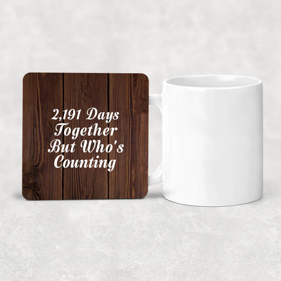 6th Anniversary 2,191 Days Together Who's Counting - Drink Coaster D