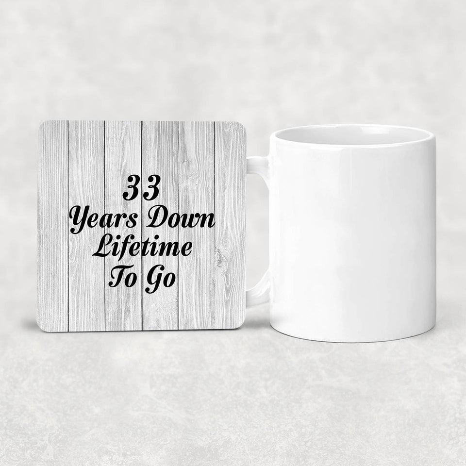 33rd Anniversary 33 Years Down Lifetime To Go - Drink Coaster F