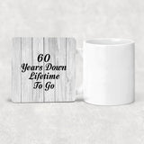 60th Anniversary 60 Years Down Lifetime To Go - Drink Coaster F