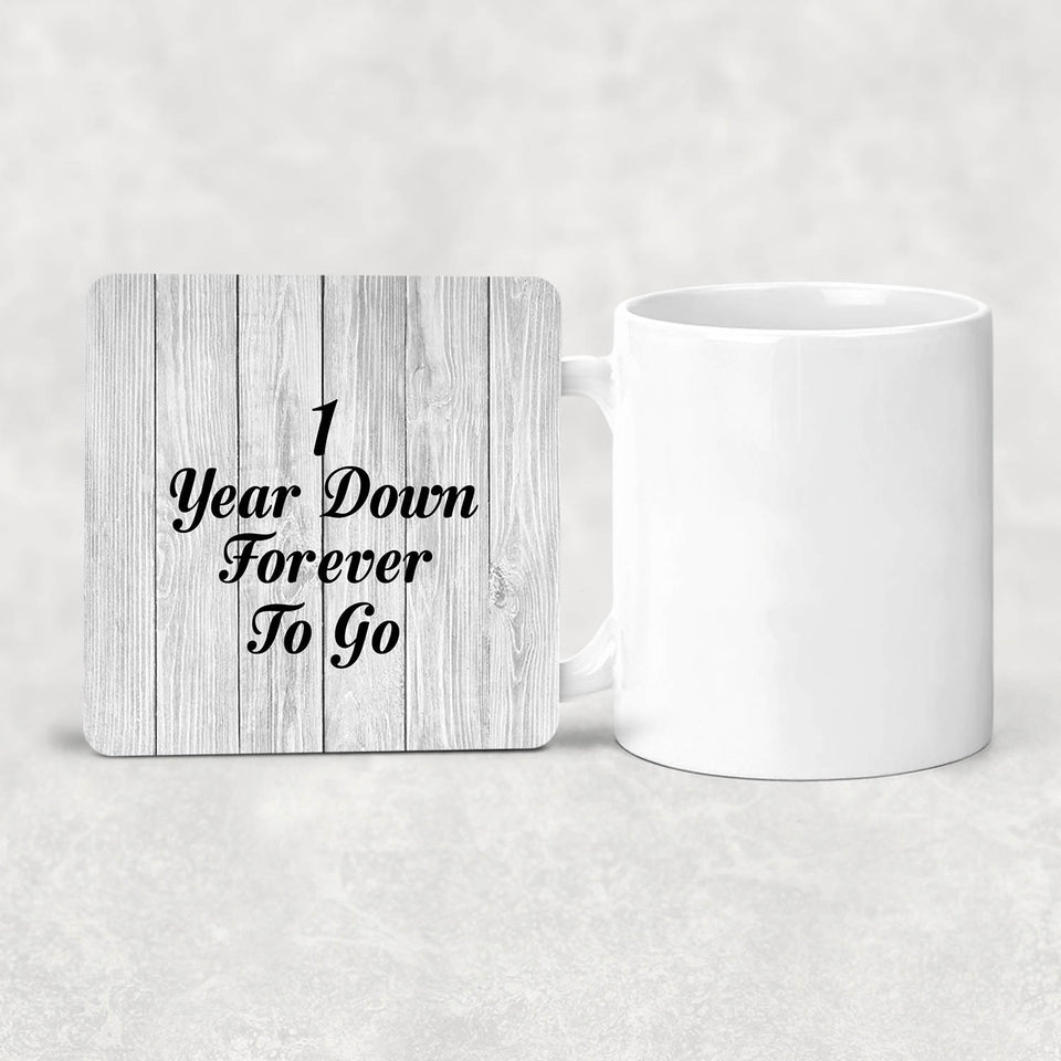 1st Anniversary 1 Year Down Forever To Go - Drink Coaster F