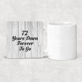 72nd Anniversary 72 Years Down Forever To Go - Drink Coaster F